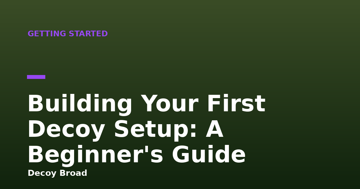Building Your First Decoy Setup: A Beginner's Guide